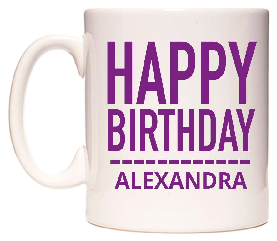 This mug features Happy Birthday Alexandra (Plain Purple)