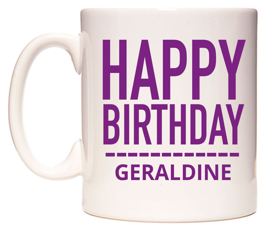 This mug features Happy Birthday Geraldine (Plain Purple)