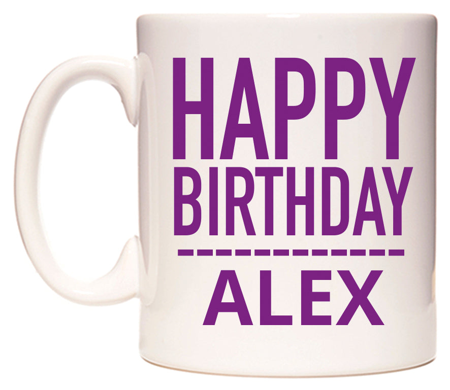 This mug features Happy Birthday Alex (Plain Purple)