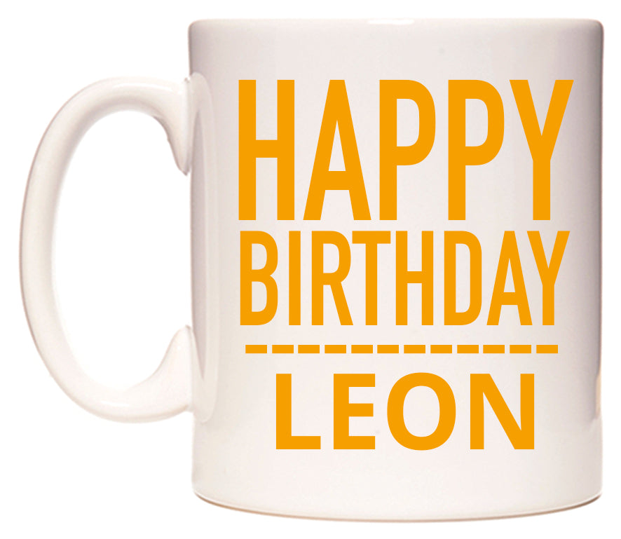 This mug features Happy Birthday Leon (Plain Orange)
