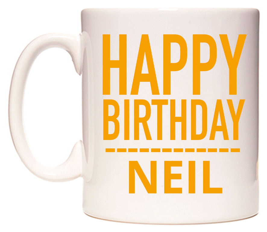 This mug features Happy Birthday Neil (Plain Orange)