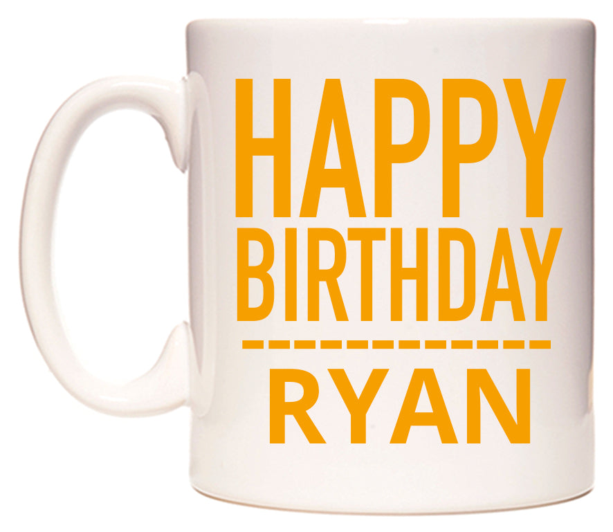 This mug features Happy Birthday Ryan (Plain Orange)