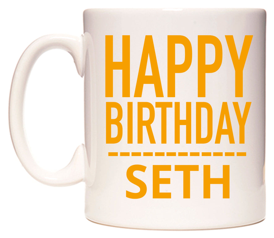 This mug features Happy Birthday Seth (Plain Orange)