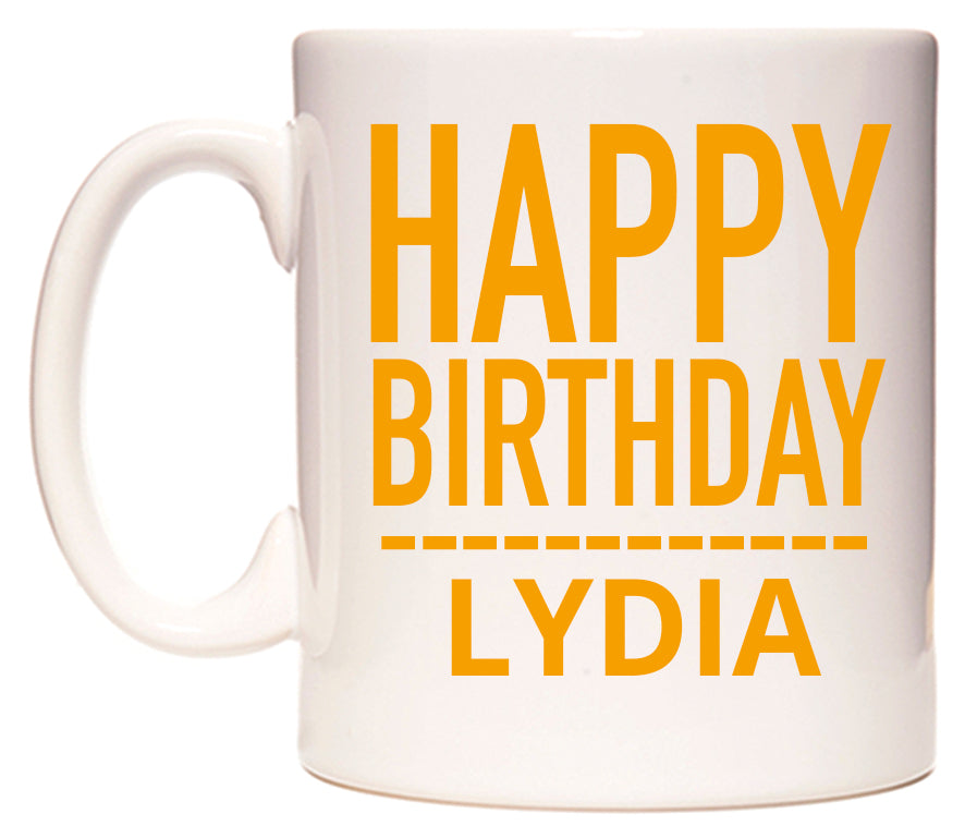 This mug features Happy Birthday Lydia (Plain Orange)