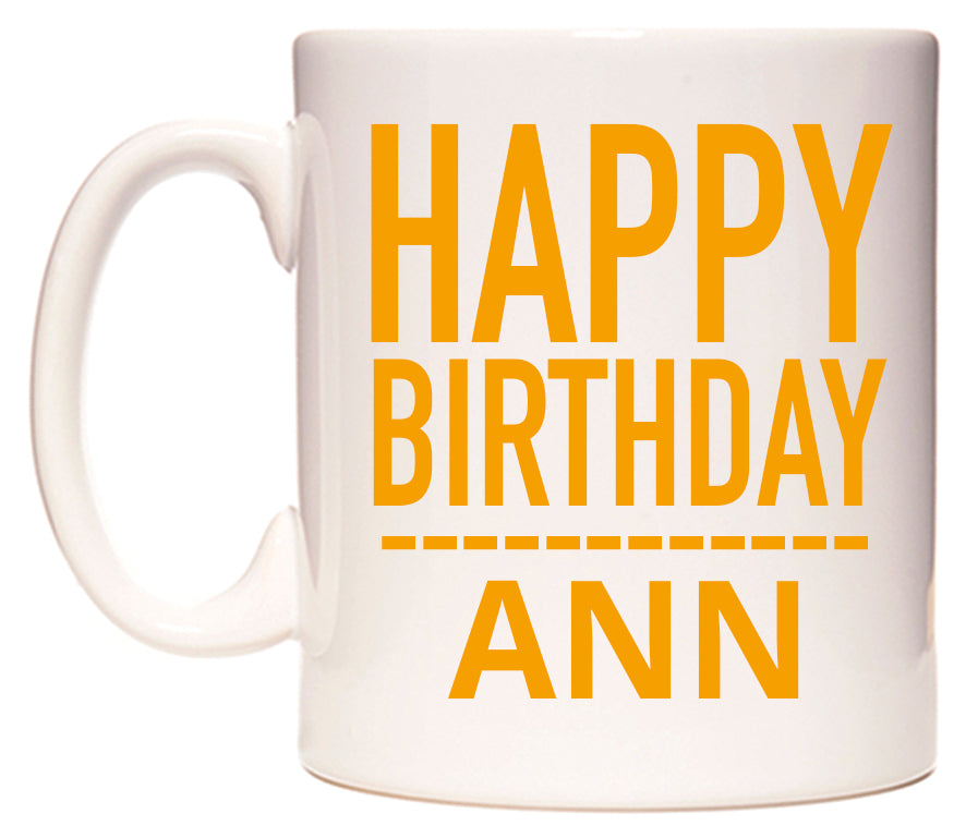 This mug features Happy Birthday Ann (Plain Orange)