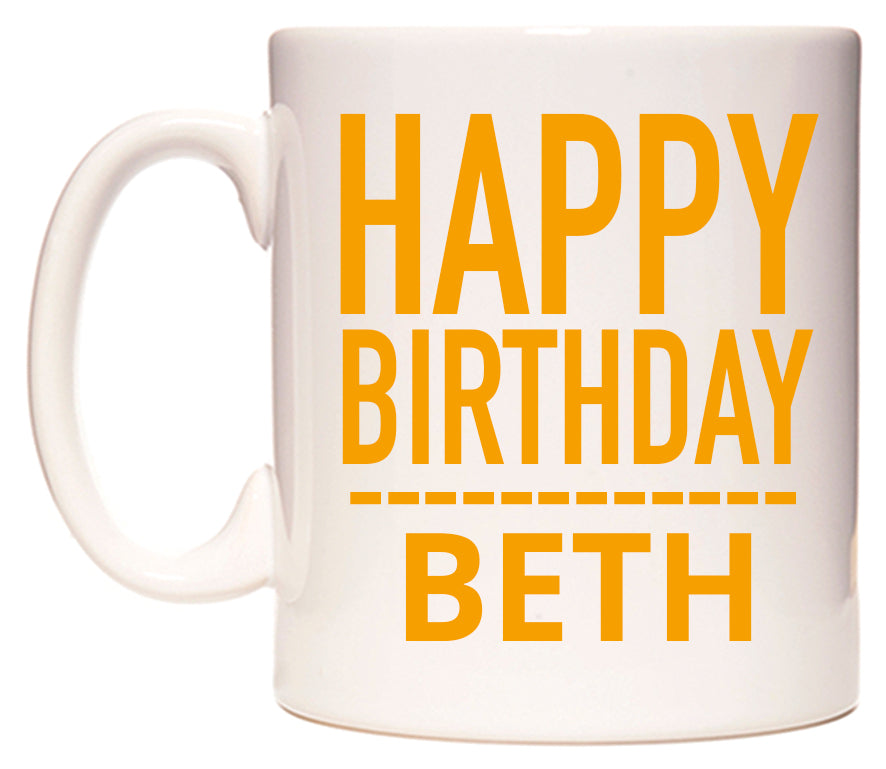 This mug features Happy Birthday Beth (Plain Orange)