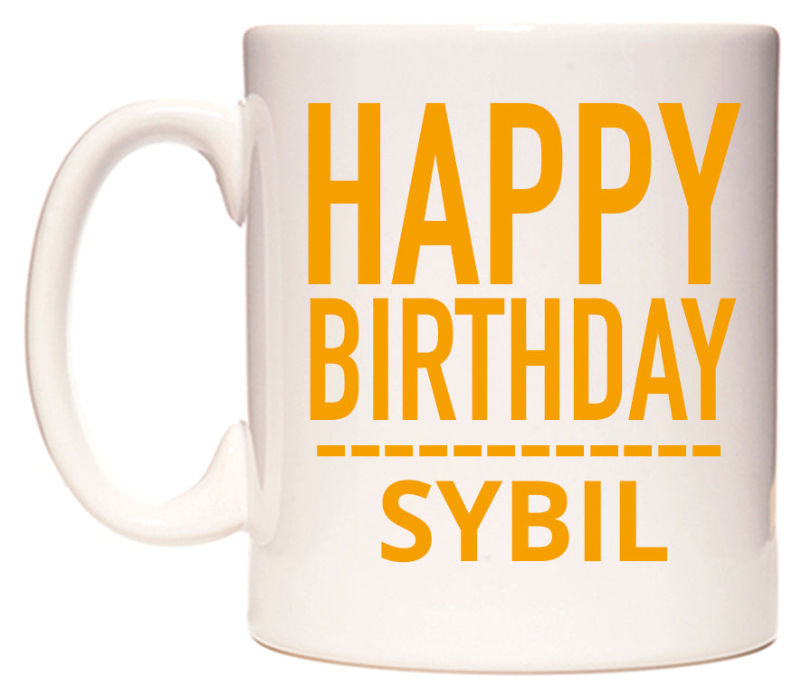 This mug features Happy Birthday Sybil (Plain Orange)