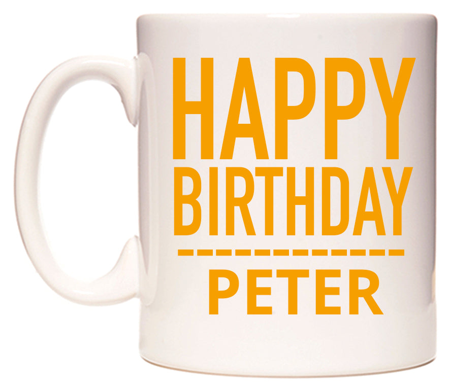 This mug features Happy Birthday Peter (Plain Orange)