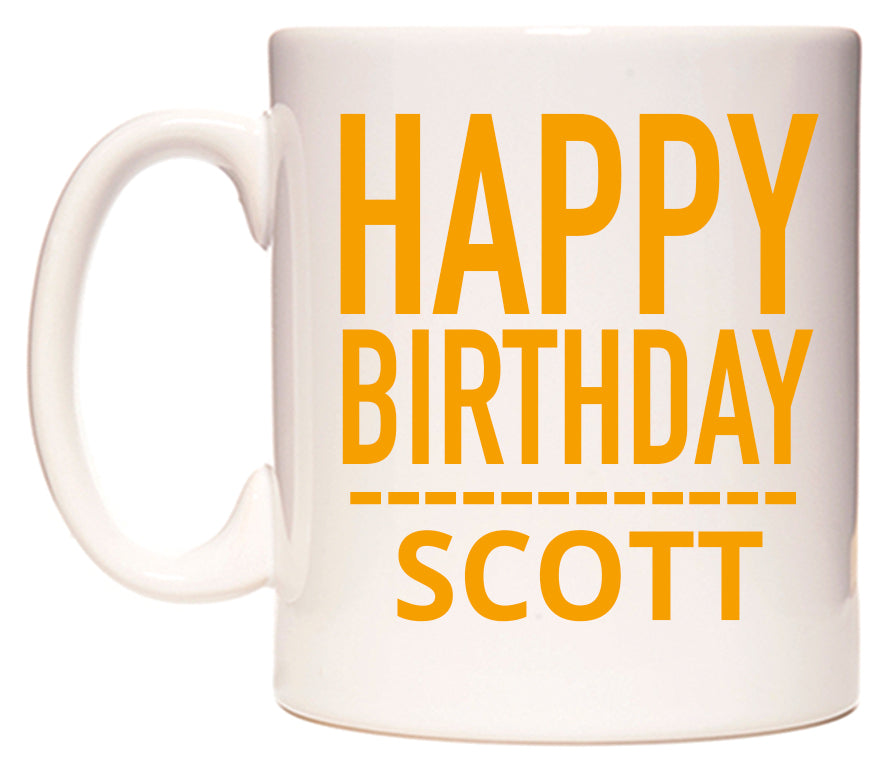 This mug features Happy Birthday Scott (Plain Orange)