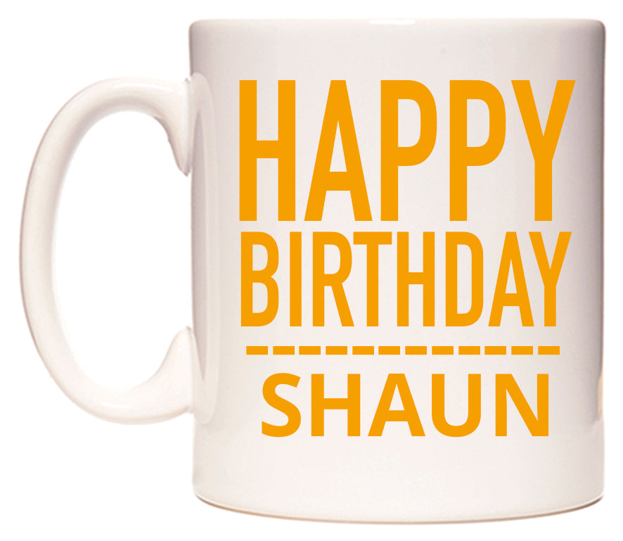 This mug features Happy Birthday Shaun (Plain Orange)