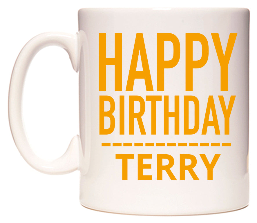 This mug features Happy Birthday Terry (Plain Orange)