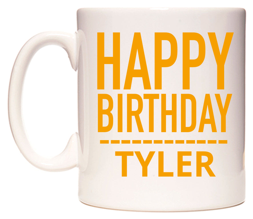 This mug features Happy Birthday Tyler (Plain Orange)