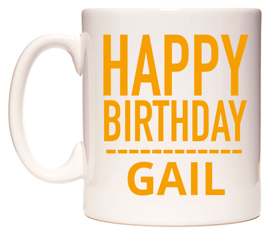This mug features Happy Birthday Gail (Plain Orange)