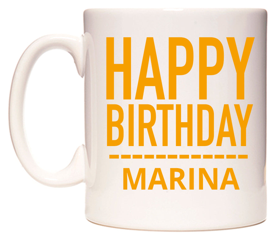 This mug features Happy Birthday Marina (Plain Orange)