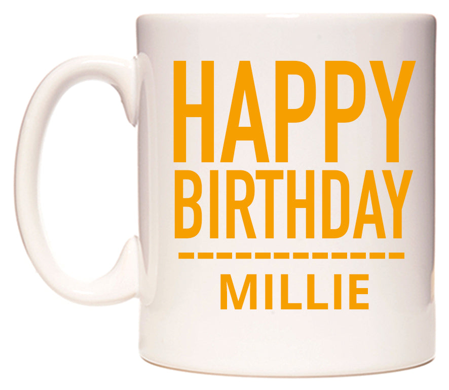 This mug features Happy Birthday Millie (Plain Orange)