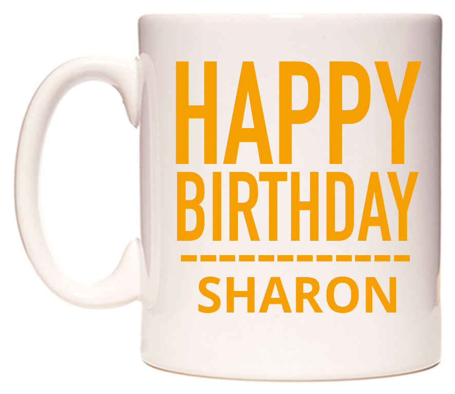 This mug features Happy Birthday Sharon (Plain Orange)