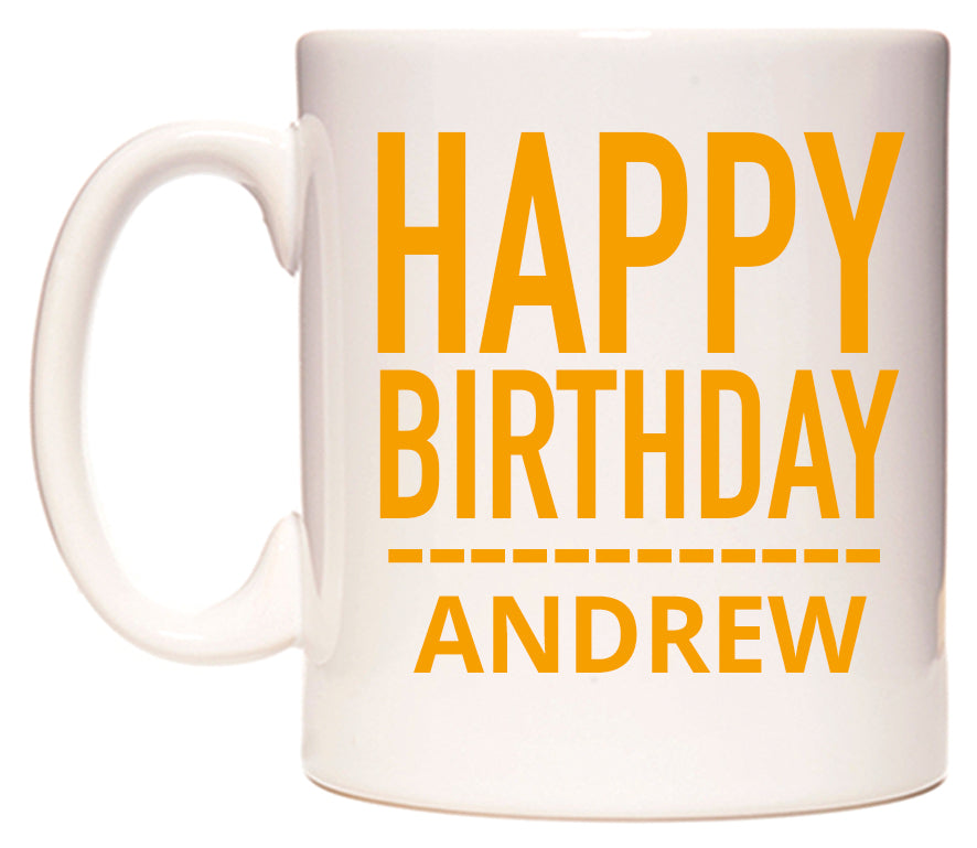 This mug features Happy Birthday Andrew (Plain Orange)
