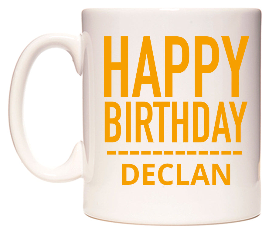 This mug features Happy Birthday Declan (Plain Orange)