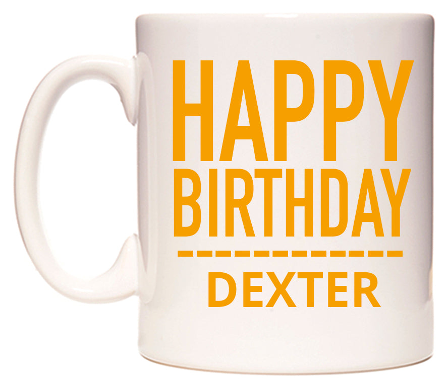 This mug features Happy Birthday Dexter (Plain Orange)