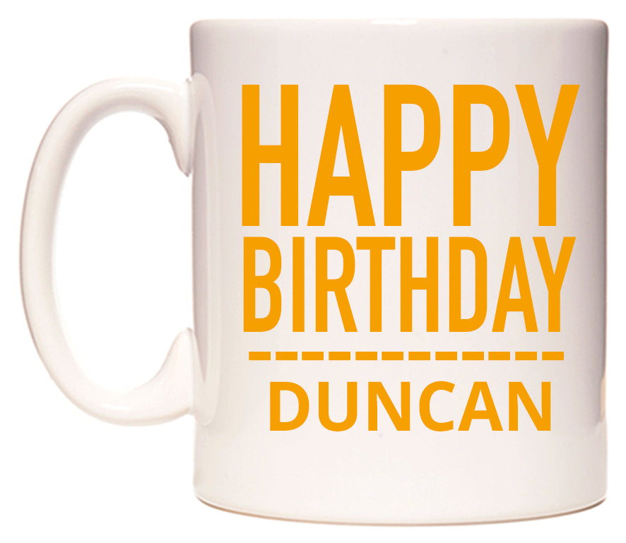This mug features Happy Birthday Duncan (Plain Orange)