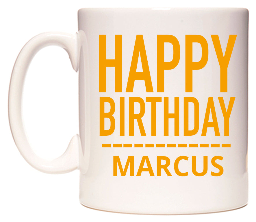 This mug features Happy Birthday Marcus (Plain Orange)