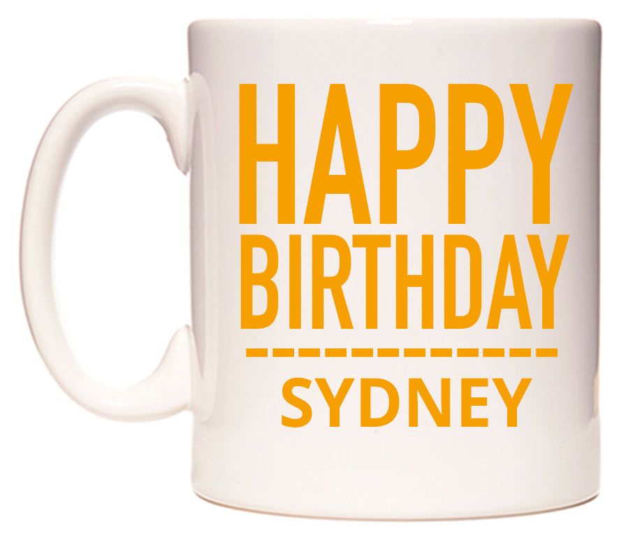 This mug features Happy Birthday Sydney (Plain Orange)