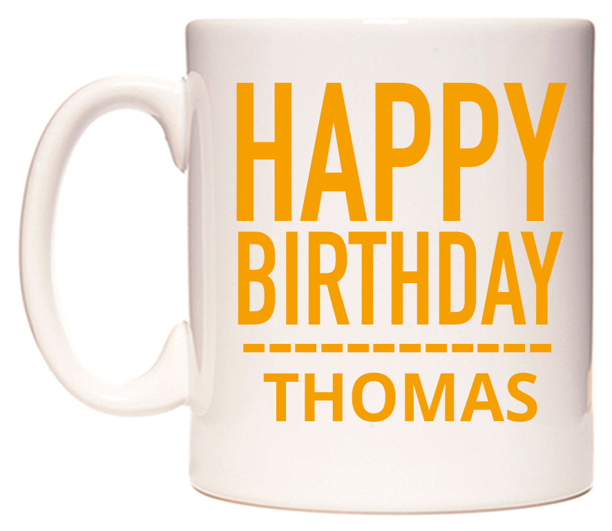 This mug features Happy Birthday Thomas (Plain Orange)