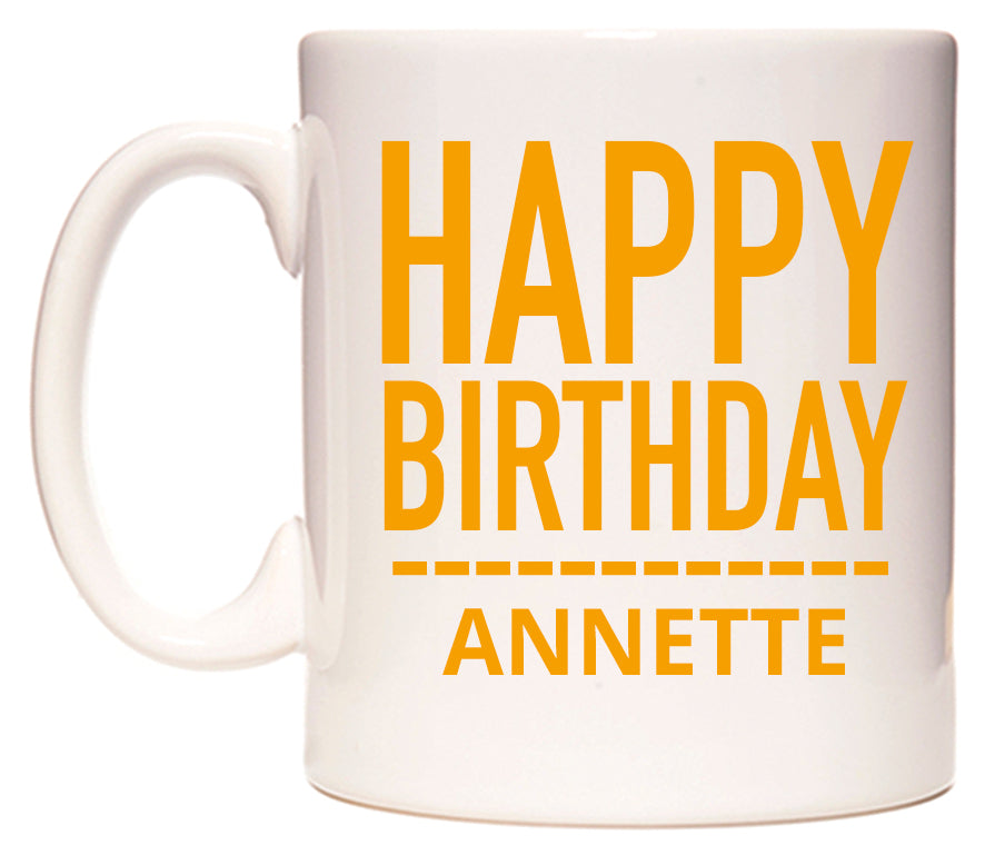 This mug features Happy Birthday Annette (Plain Orange)
