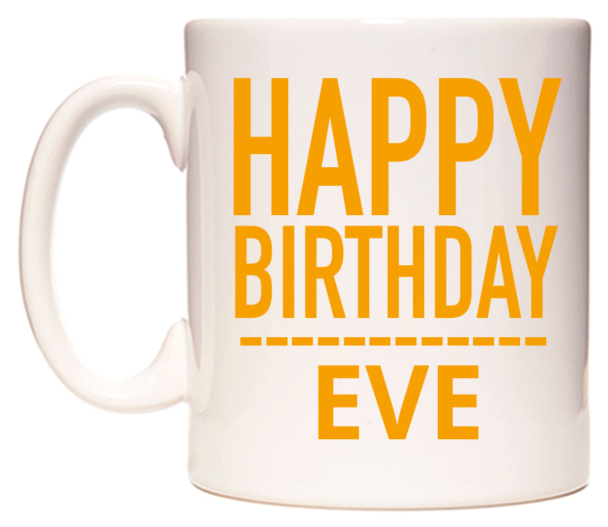 This mug features Happy Birthday Eve (Plain Orange)