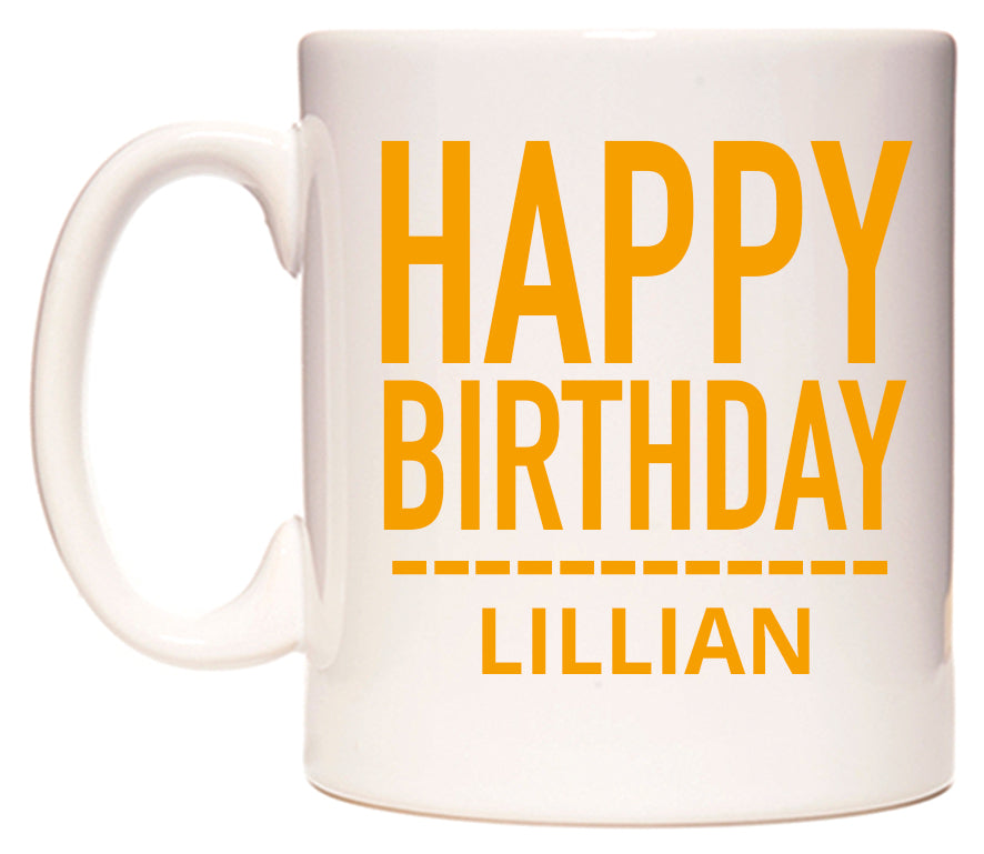 This mug features Happy Birthday Lillian (Plain Orange)