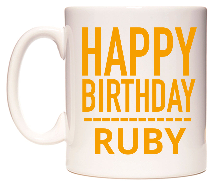 This mug features Happy Birthday Ruby (Plain Orange)