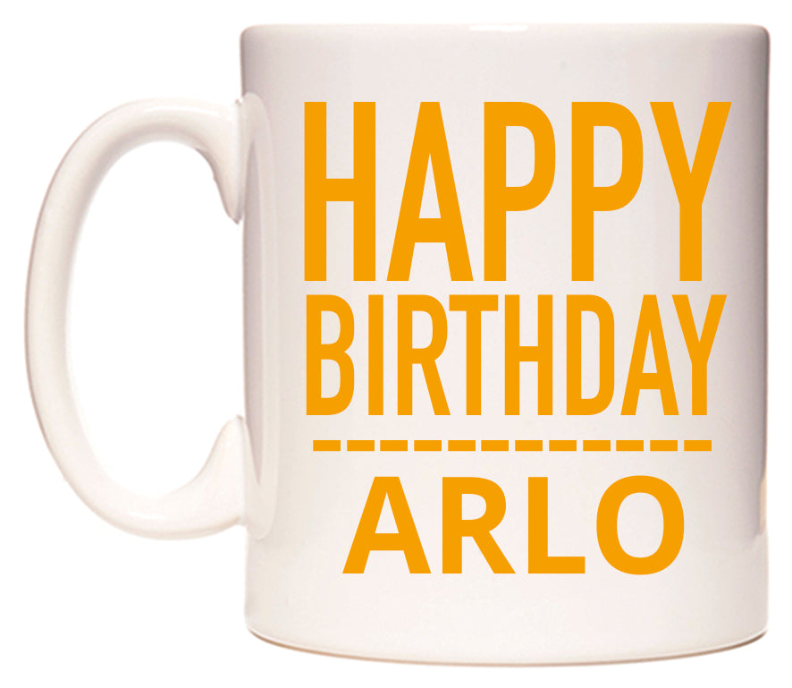 This mug features Happy Birthday Arlo (Plain Orange)