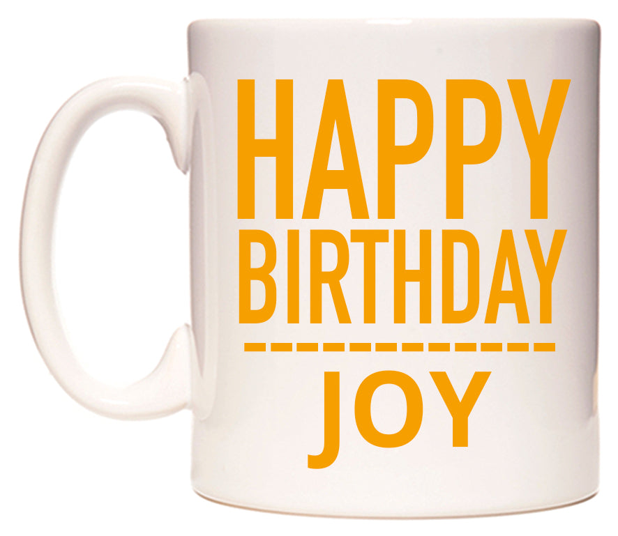 This mug features Happy Birthday Joy (Plain Orange)