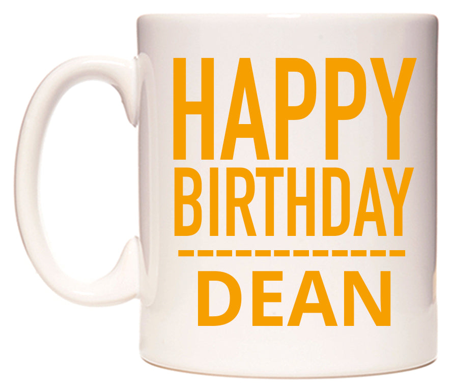 This mug features Happy Birthday Dean (Plain Orange)