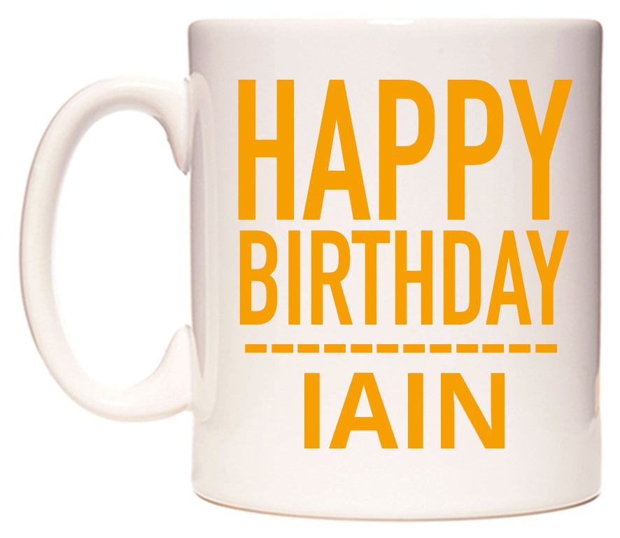 This mug features Happy Birthday Iain (Plain Orange)