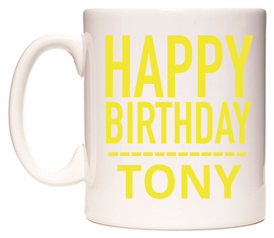 This mug features Happy Birthday Tony (Plain Yellow)