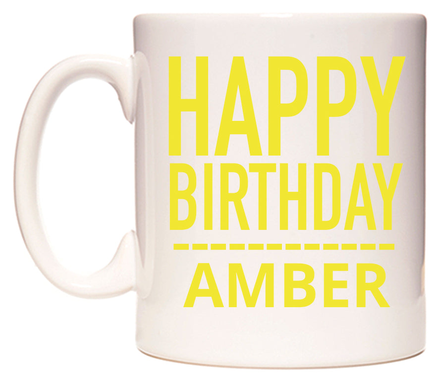 This mug features Happy Birthday Amber (Plain Yellow)