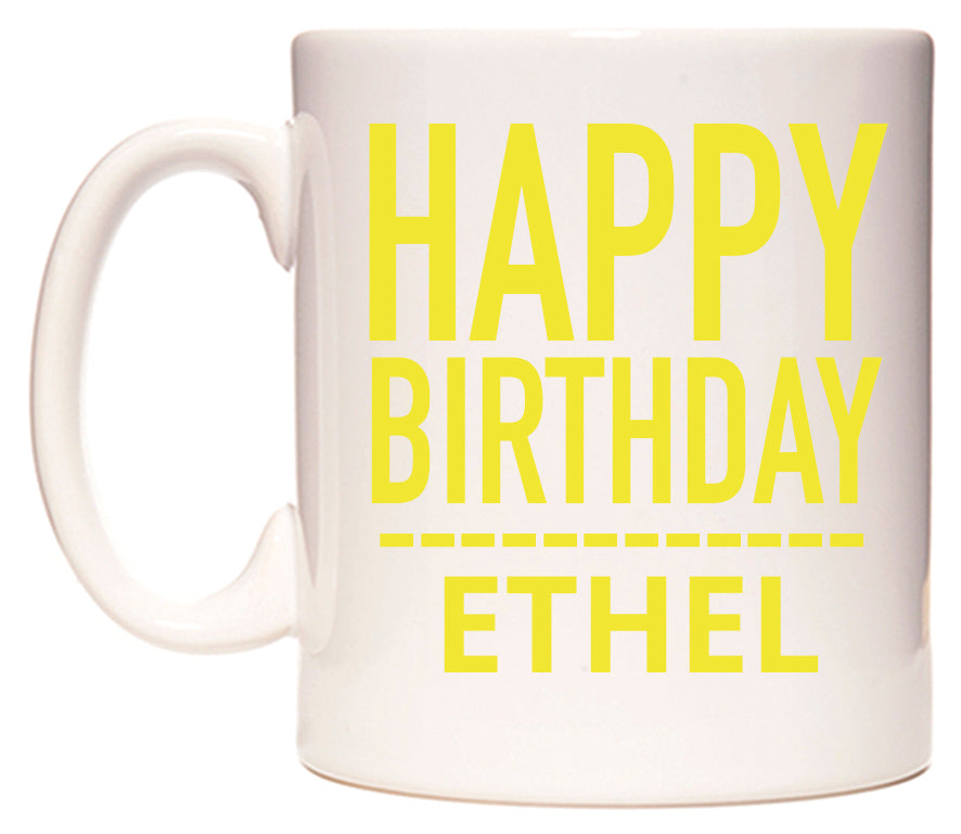 This mug features Happy Birthday Ethel (Plain Yellow)