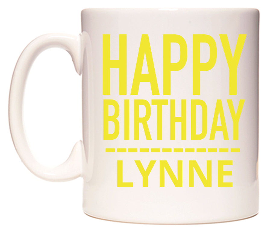 This mug features Happy Birthday Lynne (Plain Yellow)