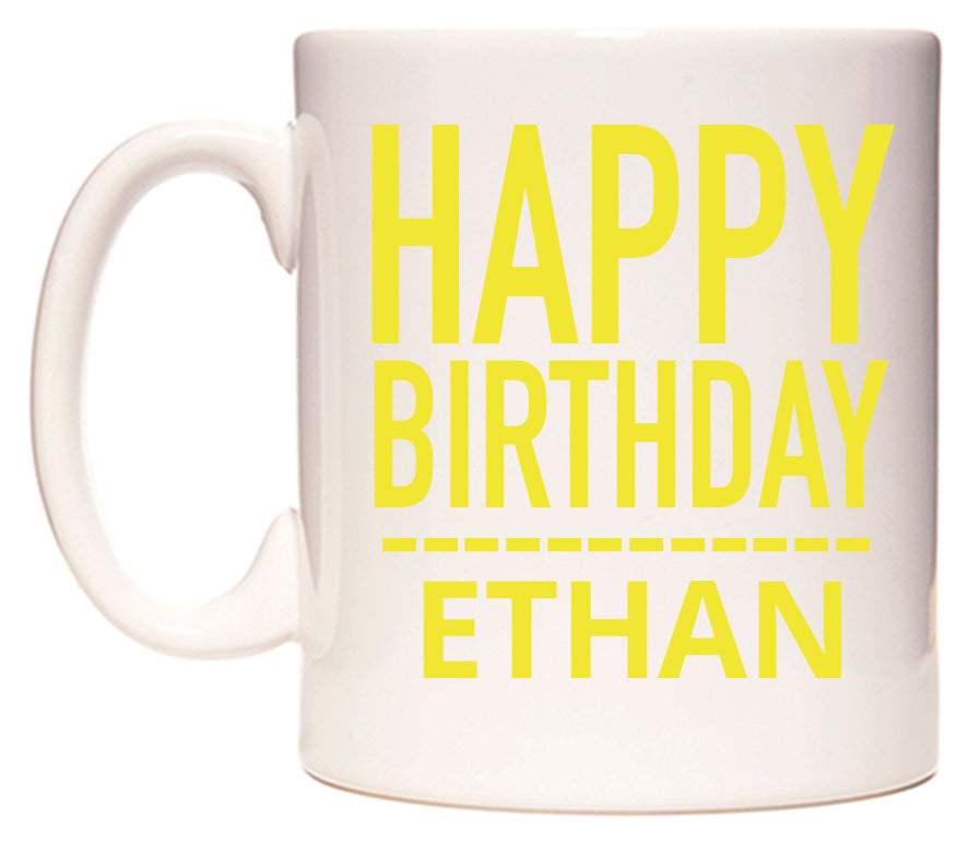 This mug features Happy Birthday Ethan (Plain Yellow)
