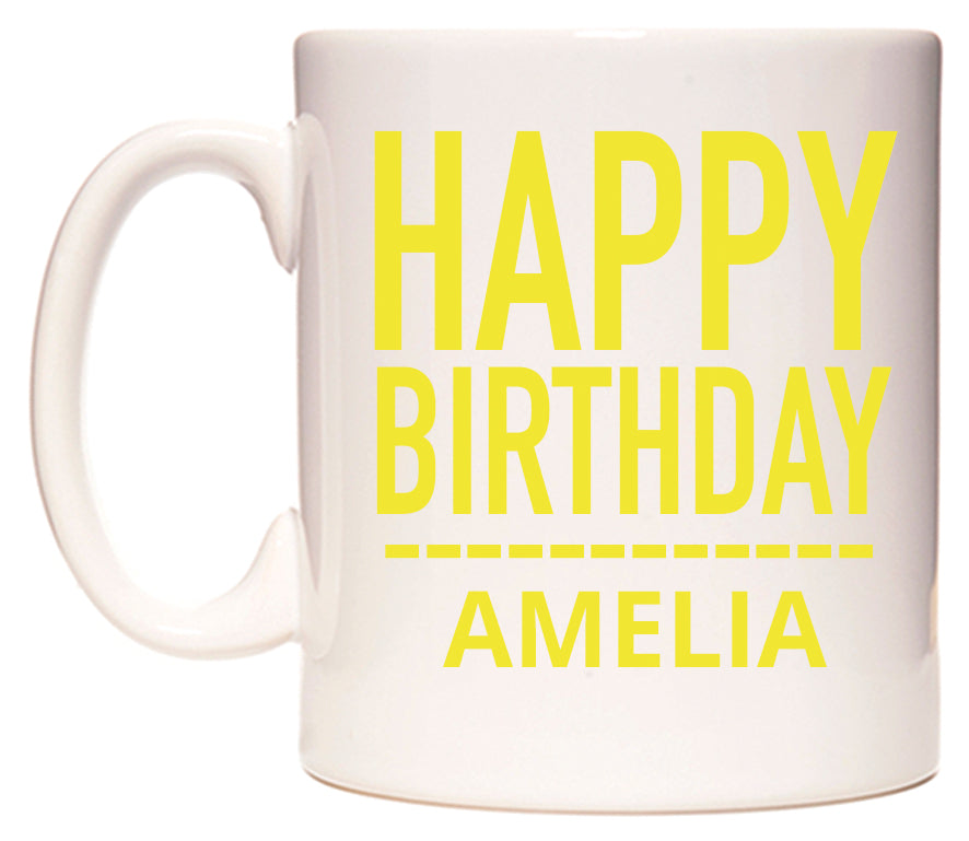 This mug features Happy Birthday Amelia (Plain Yellow)