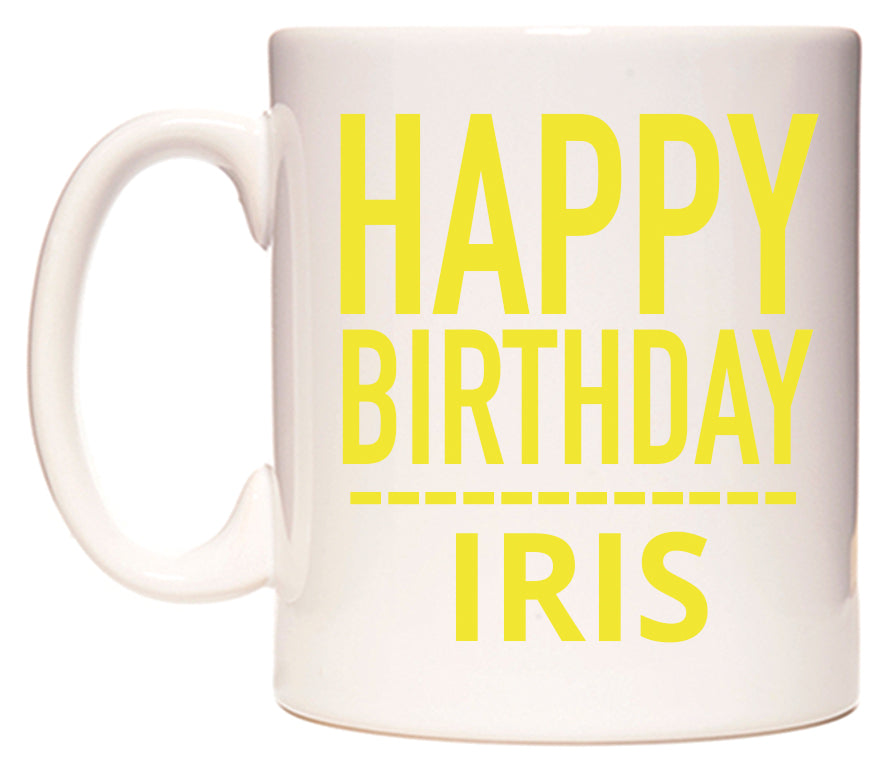This mug features Happy Birthday Iris (Plain Yellow)