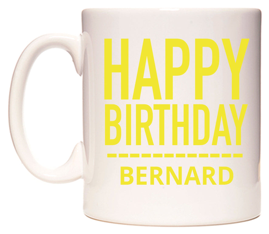 This mug features Happy Birthday Bernard (Plain Yellow)