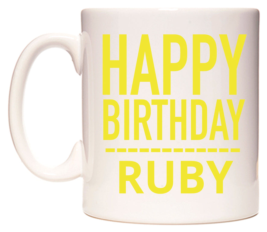 This mug features Happy Birthday Ruby (Plain Yellow)