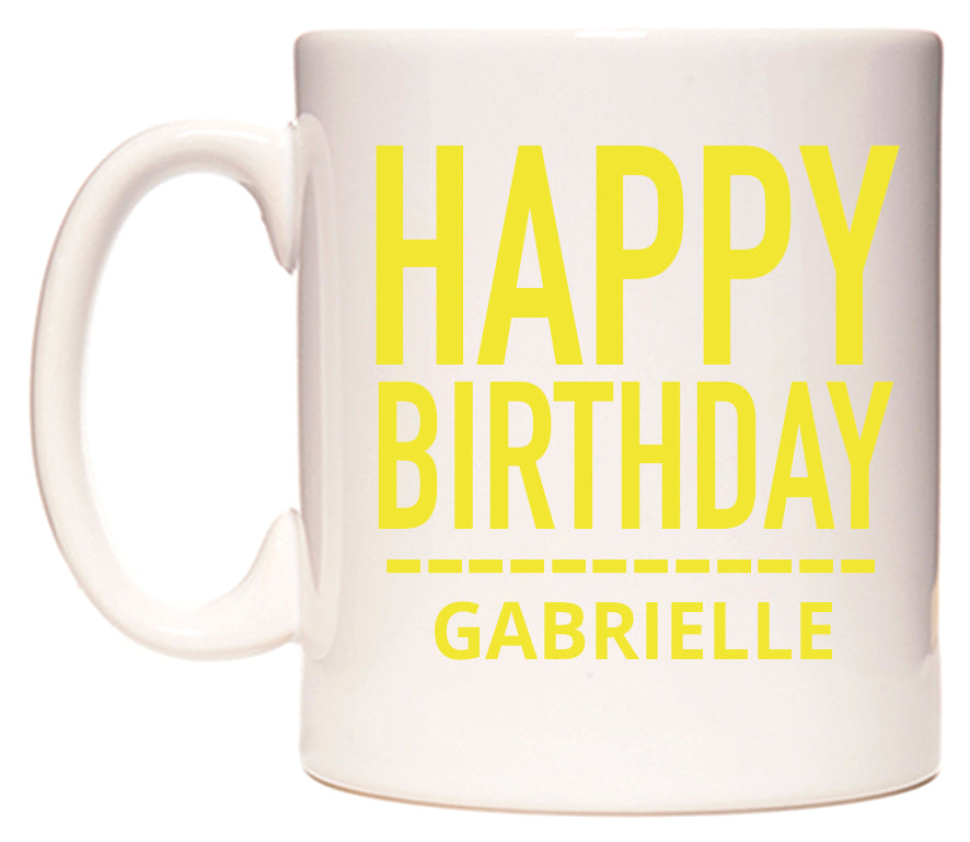 This mug features Happy Birthday Gabrielle (Plain Yellow)