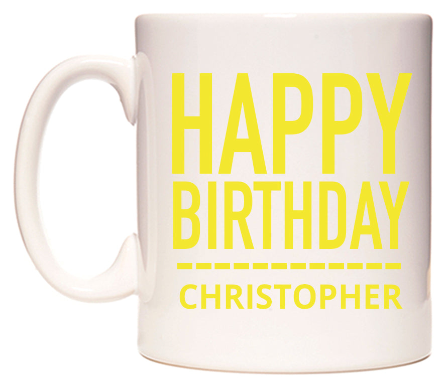 This mug features Happy Birthday Christopher (Plain Yellow)