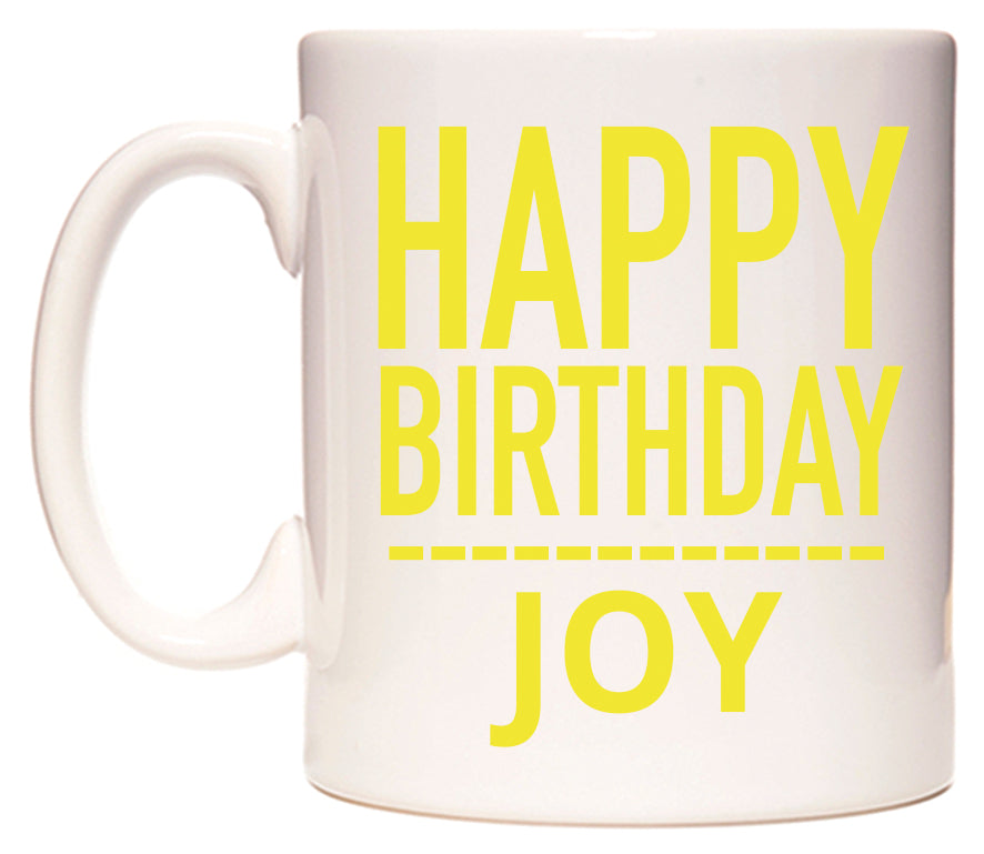 This mug features Happy Birthday Joy (Plain Yellow)