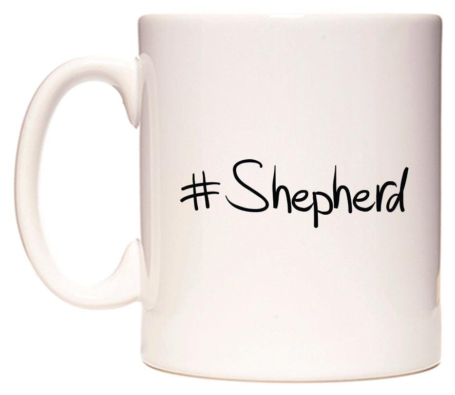 This mug features #Shepherd