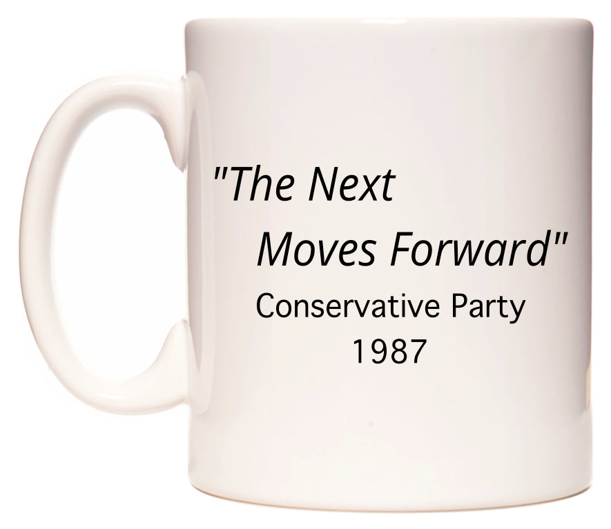 The Next Moves Forward Conservative Party Slogan in 1987 Mug