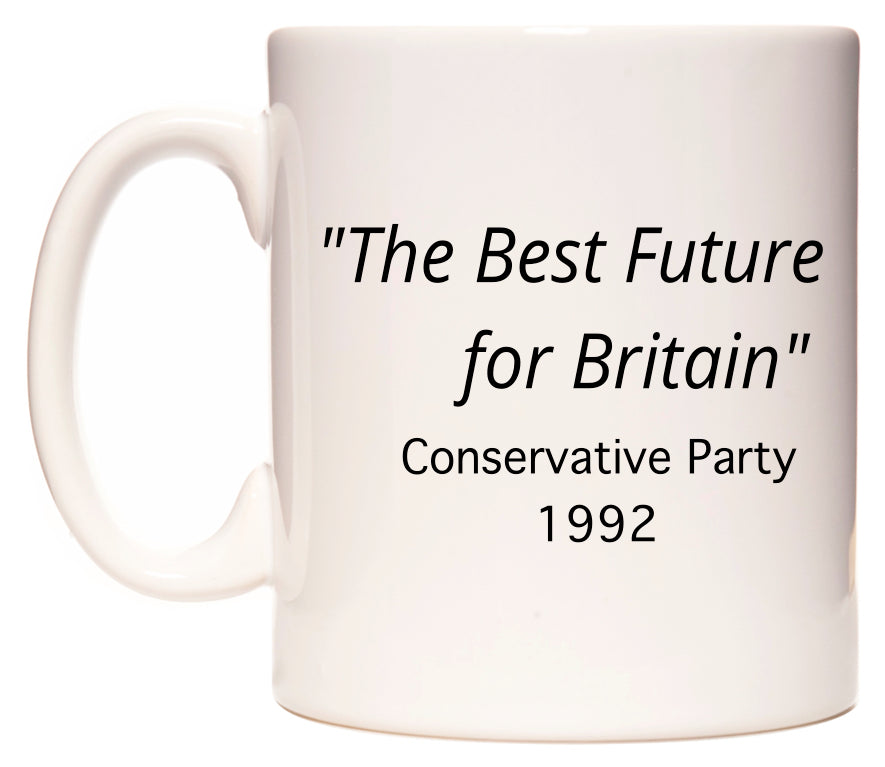 The Best Future for Britain Conservative Party Slogan in 1992 Mug